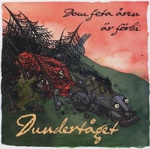 Dundertåget - Dom Feta Åren Är Förbi ryhmässä CD / Rock @ Bengans Skivbutik AB (565580)