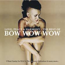 Bow Wow Wow - Love, Peace & Harmony - The Best Of Bow Wow Wow ryhmässä ME SUOSITTELEMME / Perjantain julkaisut / 2026-03-20 @ Bengans Skivbutik AB (5655868)