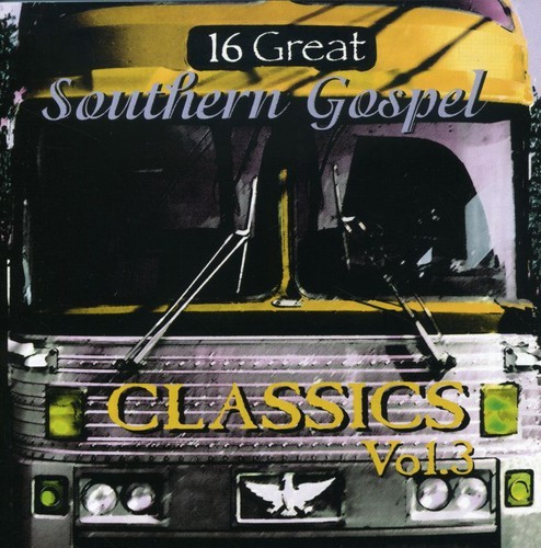 Blandade Artister - 16 Great Southern Gospel 3 ryhmässä CD / Övrigt @ Bengans Skivbutik AB (5655993)
