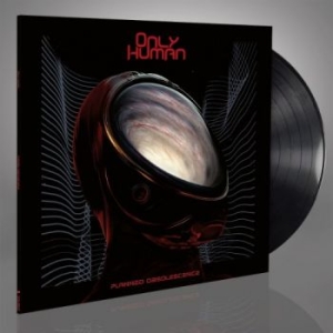 Only Human - Planned Obsolescence (Black Vinyl L ryhmässä VINYYLI / Kommande / Hårdrock @ Bengans Skivbutik AB (5656012)