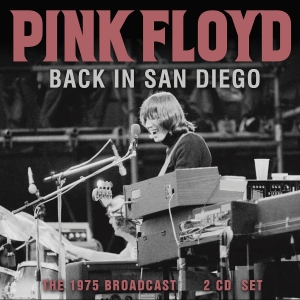 Pink Floyd - Back In San Diego (2 Cd) ryhmässä ME SUOSITTELEMME / Perjantain julkaisut / 2026-02-20 @ Bengans Skivbutik AB (5656016)