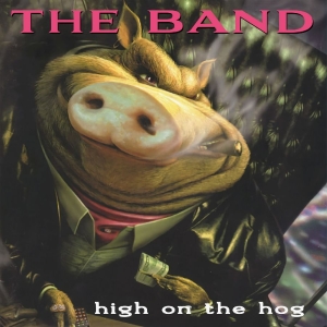 Band The - High On The Hog ( 30Th Anniversary ryhmässä CD / Kommande / Pop-Rock @ Bengans Skivbutik AB (5656166)