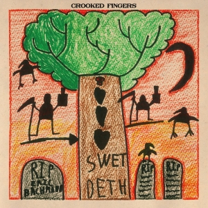Crooked Fingers - Swet Deth ryhmässä CD / Kommande / Pop-Rock @ Bengans Skivbutik AB (5656278)