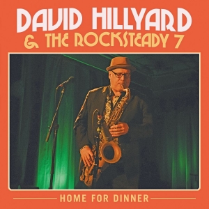 David Hillyard & The Rocksteady Sev - Home For Dinner (Ltd. Transparent R ryhmässä VINYYLI / Kommande / Jazz @ Bengans Skivbutik AB (5656285)