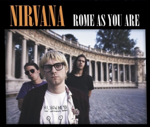 Nirvana - Rome As You Are (2 Cd Digipack) ryhmässä CD / Kommande / Pop-Rock @ Bengans Skivbutik AB (5656539)