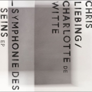 Chris Liebing Charlotte De Witte - Symphonie Des Seins ryhmässä VINYYLI / Kommande / Pop-Rock @ Bengans Skivbutik AB (5656550)