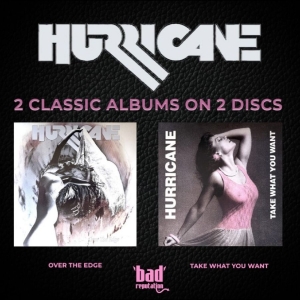Hurricane - Over The Edge & Take What You Want ryhmässä CD / Kommande / Pop-Rock @ Bengans Skivbutik AB (5656554)