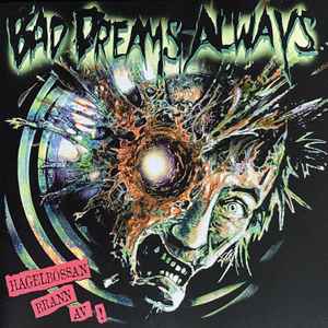 Bad Dreams Always  - Hagelbössan Brann Av (CD) ryhmässä Minishops / Dala Destroi Records @ Bengans Skivbutik AB (5656641)