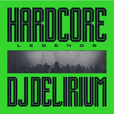 Dj Delirium - Hardcore Legends ryhmässä ME SUOSITTELEMME / Perjantain julkaisut / 2026-03-27 @ Bengans Skivbutik AB (5656663)
