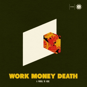 Work Money Death - A Portal To Here ryhmässä ME SUOSITTELEMME / Perjantain julkaisut / 2026-02-13 @ Bengans Skivbutik AB (5656776)