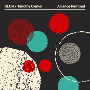 Glok / Timothy Clerkin - Alliance Remixed (Green Vinyl Lp) ryhmässä VINYYLI / Kommande / Dance-Techno @ Bengans Skivbutik AB (5656780)