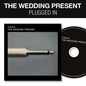 Wedding Present - Plugged In ryhmässä CD / Kommande / Pop-Rock @ Bengans Skivbutik AB (5656842)