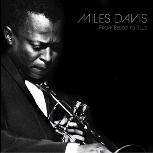 Miles Davis - From Bebop To Blue ryhmässä ME SUOSITTELEMME / Record Store Day / RSD 2026 @ Bengans Skivbutik AB (5657148)