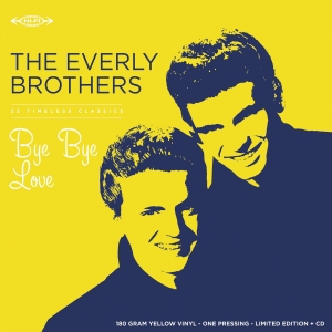 The Everly Brothers - Bye Bye Love ryhmässä ME SUOSITTELEMME / Record Store Day / RSD 2026 @ Bengans Skivbutik AB (5657174)