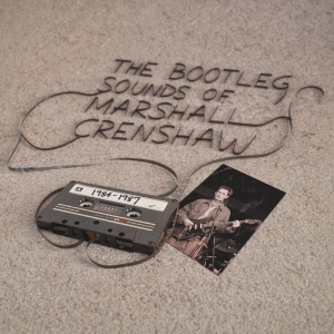 Crenshaw Marshall - The Bootleg Sounds Of Marshall Crenshaw: 1984-87 ryhmässä ME SUOSITTELEMME / Record Store Day / RSD 2026 @ Bengans Skivbutik AB (5657215)