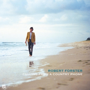 Forster Robert - Calling From A Country Phone (Rsd 2026 Exclusive) ryhmässä ME SUOSITTELEMME / Record Store Day / RSD 2026 @ Bengans Skivbutik AB (5657237)
