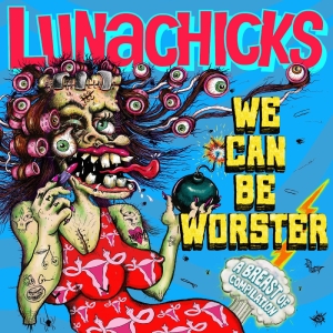 Lunachicks - We Can Be Worster ryhmässä ME SUOSITTELEMME / Record Store Day / RSD 2026 @ Bengans Skivbutik AB (5657264)
