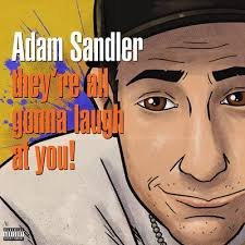 Adam Sandler - They're All Gonna Laugh At You! (Orange Vinyl) (Rsd) ryhmässä ME SUOSITTELEMME / Record Store Day / RSD 2026 @ Bengans Skivbutik AB (5657468)
