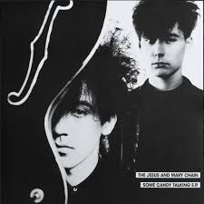 Jesus & Mary Chain - Some Candy Talking Ep (Rsd) ryhmässä VINYYLI / Kommande / Pop-Rock @ Bengans Skivbutik AB (5657538)