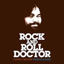 Various Artists - Rock & Roll Doctor: Lowell George Tribute (2Lp/Etched Vinyl) (Rsd) ryhmässä ME SUOSITTELEMME / Record Store Day / RSD 2026 @ Bengans Skivbutik AB (5657541)