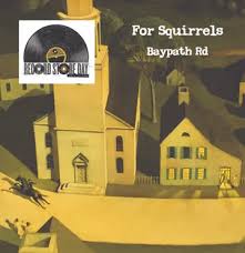 For Squirrels - Baypath Road (Rsd) ryhmässä VINYYLI / Kommande / Pop-Rock @ Bengans Skivbutik AB (5657555)