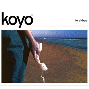 Koyo - Barely Here ryhmässä CD / Kommande / Pop-Rock @ Bengans Skivbutik AB (5657784)