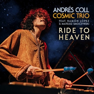 Andrés Coll - Ride To Heaven ryhmässä VINYYLI / Kommande / Jazz @ Bengans Skivbutik AB (5657787)