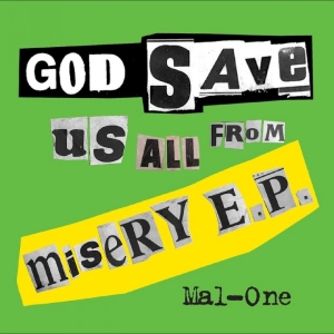 Mal-One - God Save Us From Misery E.P. ryhmässä VINYYLI / Kommande / Pop-Rock @ Bengans Skivbutik AB (5657808)