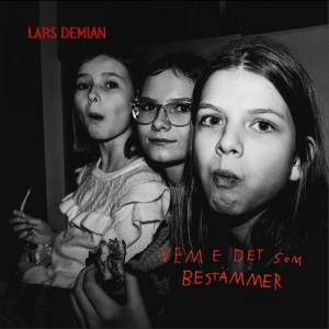 Lars Demian - Vem E De Som Bestämmer ryhmässä CD / Kommande / Svensk Musik,World Music @ Bengans Skivbutik AB (5657948)