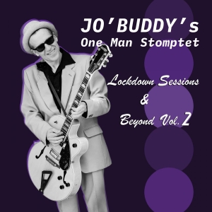 Jo' Buddy's One Man Stomptet - Lockdown Sessions & Beyond Vol. 2 ryhmässä ME SUOSITTELEMME / Perjantain julkaisut / 2026-02-27 @ Bengans Skivbutik AB (5658178)