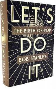 Bob Stanley - Let's Do It - The Birth Of Pop ryhmässä Övriga böcker @ Bengans Skivbutik AB (5658214)