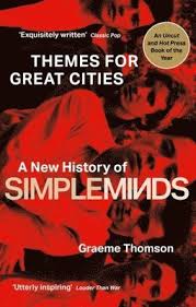 Graeme Thomson - Themes For Great Cities: A New History Of Simple Minds ryhmässä Övriga böcker @ Bengans Skivbutik AB (5658222)