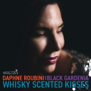Daphne Roubini & Black Gardenia - Whisky Scented Kisses ryhmässä CD / Kommande / Jazz @ Bengans Skivbutik AB (5658278)