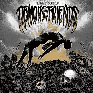 Demons My Friends - Survive/ Yourself ryhmässä VINYYLI / Kommande / Hårdrock @ Bengans Skivbutik AB (5658346)