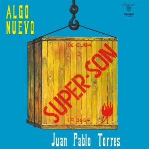 Juan Pablo Torres Y Algo Nuevo - Super Son ryhmässä CD @ Bengans Skivbutik AB (5658433)