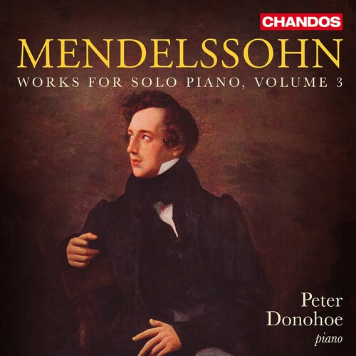Felix Mendelssohn - Works For Solo Piano, Vol. 3 ryhmässä ME SUOSITTELEMME / Perjantain julkaisut / 2026-04-24 @ Bengans Skivbutik AB (5658469)