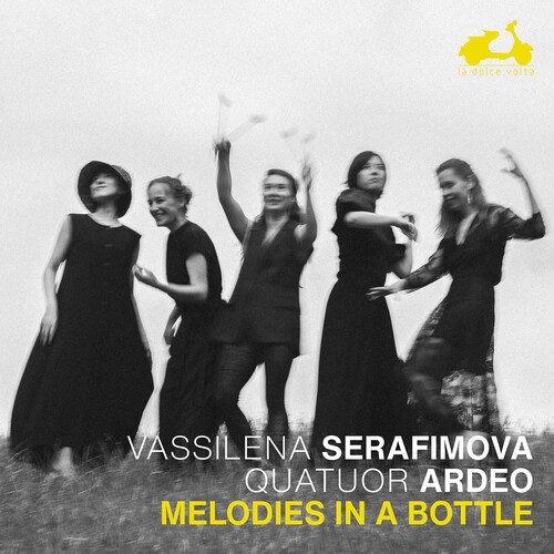 Vassilena Serafimova Quatuor Ardeo - Melodies In A Bottle ryhmässä ME SUOSITTELEMME / Perjantain julkaisut / 2026-04-24 @ Bengans Skivbutik AB (5658599)