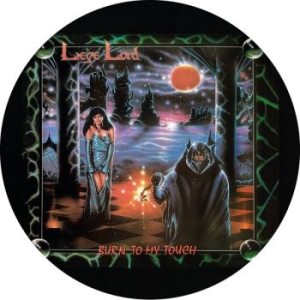 Liege Lord - Burn To My Touch (Picture Disc Viny ryhmässä VINYYLI / Kommande / Hårdrock @ Bengans Skivbutik AB (5658659)