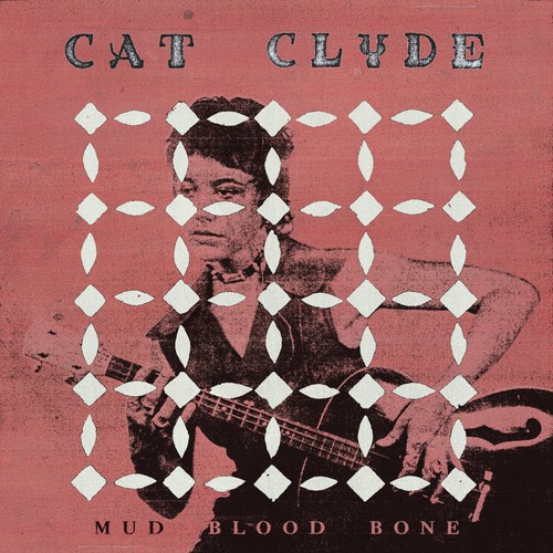Cat Clyde - Mud Blood Bone ryhmässä VINYYLI / Myydyimmät @ Bengans Skivbutik AB (5658686)
