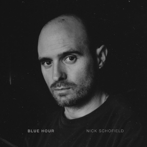 Schofield Nick - Blue Hour (Clear Vinyl) ryhmässä VINYYLI / Kommande / Jazz @ Bengans Skivbutik AB (5658691)