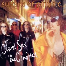 Sultans Of Ping F.C. - Casual Sex In The Cineplex ryhmässä ME SUOSITTELEMME / Perjantain julkaisut / 2026-04-10 @ Bengans Skivbutik AB (5659105)