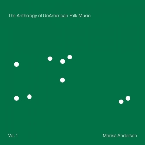 Anderson Marisa - The Anthology Of Unamerican Folk Mu ryhmässä VINYYLI / Kommande / World Music @ Bengans Skivbutik AB (5659137)