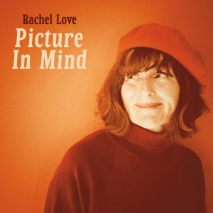 Love Rachel - Picture In Mind ryhmässä CD / Kommande / Pop-Rock @ Bengans Skivbutik AB (5659623)