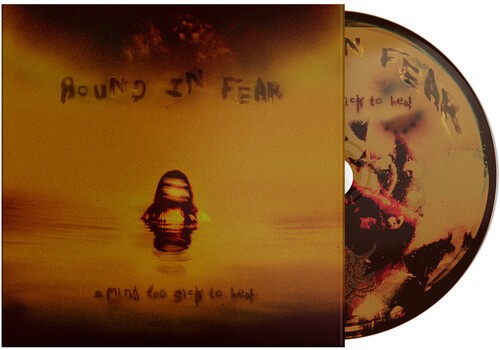 Bound In Fear - A Mind Too Sick To Heal ryhmässä CD / Hårdrock @ Bengans Skivbutik AB (5659822)
