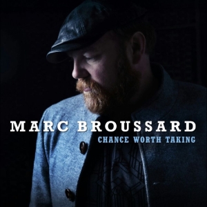 Marc Broussard - A Chance Worth Taking ryhmässä CD / Kommande / Blues @ Bengans Skivbutik AB (5659911)