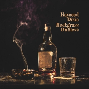 Hayseed Dixie - Rockgrass Outlaws ryhmässä VINYYLI / Kommande / Pop-Rock @ Bengans Skivbutik AB (5660001)