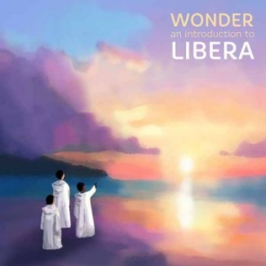 Libera - Greatest Hits - Wonder (Vinyl Lp) ryhmässä VINYYLI / Kommande / Pop-Rock @ Bengans Skivbutik AB (5660113)