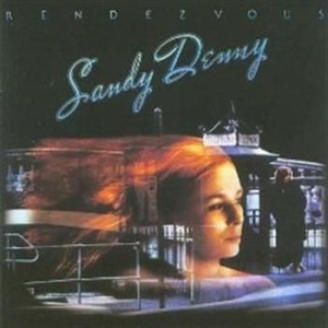 Sandy Denny - Rendez-Vous ryhmässä CD @ Bengans Skivbutik AB (566086)