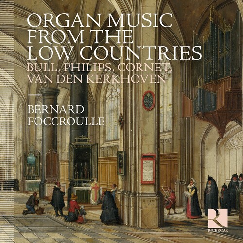 Bernard Foccroulle - Organ Music From The Low Countries ryhmässä CD / Klassiskt @ Bengans Skivbutik AB (5662571)