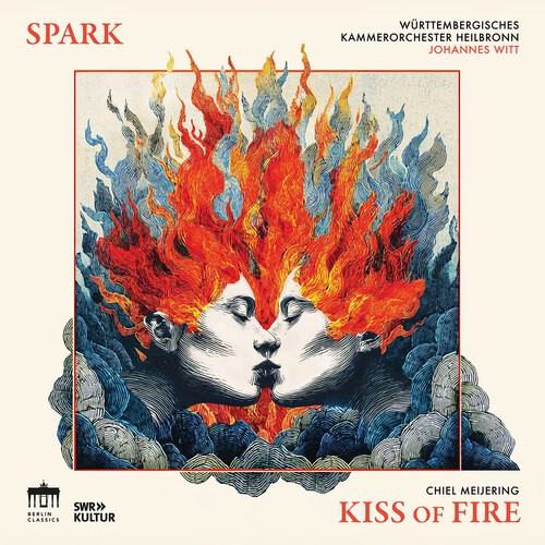 Chiel Meijering - Kiss Of Fire ryhmässä CD / Klassiskt @ Bengans Skivbutik AB (5662572)